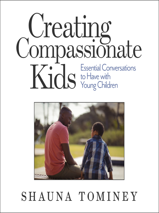 Title details for Creating Compassionate Kids by Shauna Tominey - Available
